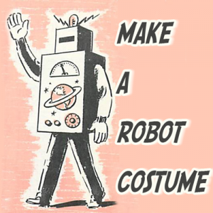 bron: http://www.artistshelpingchildren.org/kidscraftsactivitiesblog/2010/08/make-a-robot-costume-for-halloween-with-arts-and-crafts-idea/
